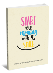 Start Your Morning With a Smile