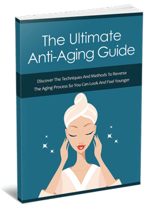 The Ultimate Anti-Aging Guide